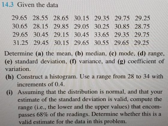 14.3 Given the data 29.65 28.55 28.65 30.15 29.35 29.75 29.25 30.65 28.15 29.85 29.05 30.25 30.85 28.75 29.65 30.45 29.15 30.
