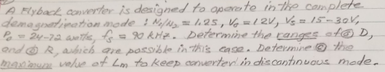 A Flyback converter is designed to qparete ih tho camplete Com egnen.mc?カon aldde o24-72 kH. Def ao D, ondR, ahich are possbl