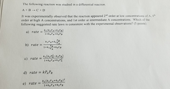 The following reaction was studied in a differential reaction A+BC+ D It was experimentally observed that the reaction appear