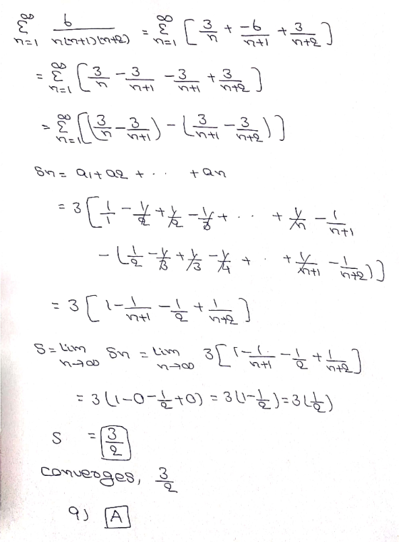 nt2 n=1 nrt1)7) 3 -3 ntl 3 3 n+l 3+u +Qn ntl - nti 3 ntl Sn : lim Q = 3 1-0-t0) 3U3 3 3 COnverges, A