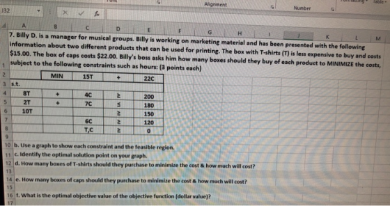 lable Alignment Number 32 A B C F F G K L M 7. Billy D. is a manager for musical groups. Billy is working information about t