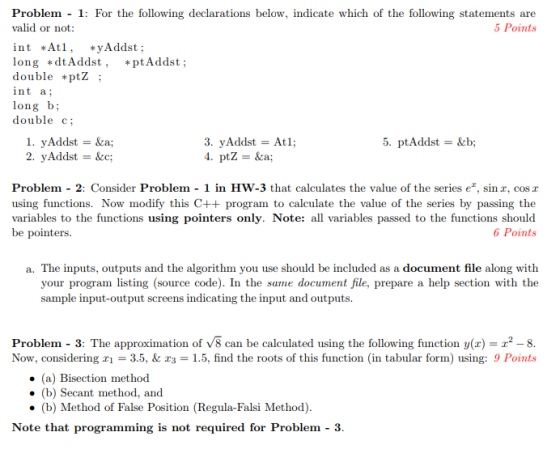 Problem - 1: For the following declarations below, indicate which of the following statements are valid or not 5 Points int A