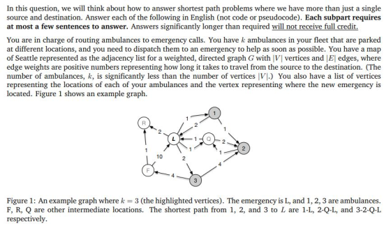In this question, we will think about how to answer shortest path problems where we have more than just a single source and d