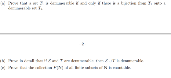 (a) Prove that a set Ti is denumeratble if and only if there is a denumerable set T2. bijection from Ti onto a -2- (b) Prove