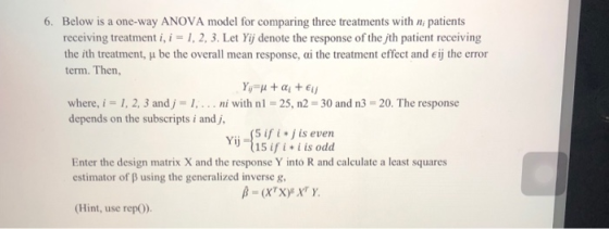 6. Below is a one-way ANOVA model for comparing three treatments with ni patients receiving treatment i, i 1, 2, 3. Let Yij d