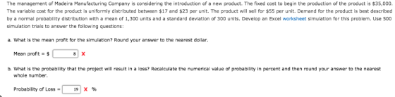 The management of Madeira Manufacturing Company is considering the introduction of a new product. The fixed cost to begin the