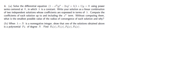 4. (a) Solve the differential equation (1-12)y-2cy + λ(A + 1)y 0 using power series centered at 0 , in which λ is a constan
