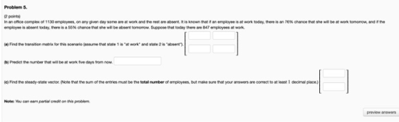 Problem 5 R point nonce complex o 1130 yees, on any gven day some are at work and the rest v aboer, it is known that ส an e