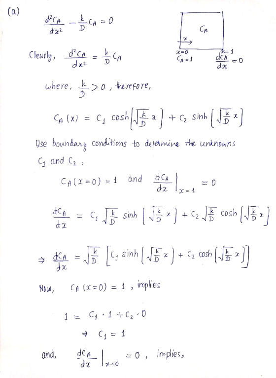 2. ClelydCA here, >o therfore, use bounda conditions to de amine the unknowns and C2, da and Ca(x=0)=1 sinhk and, dA implies,
