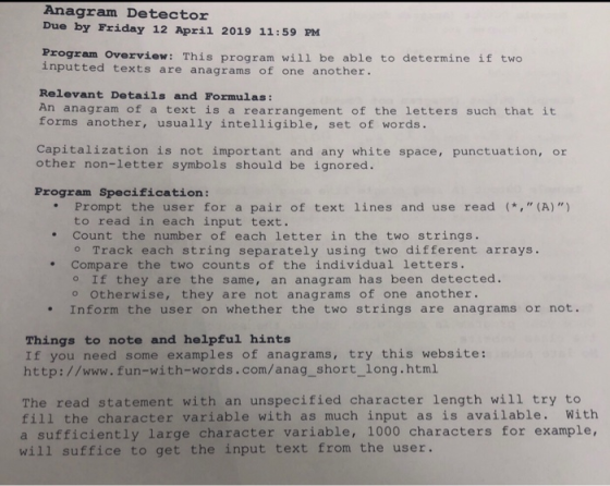 Anagram Detector Due by Friday 12 April 2019 11:59 PM Program Overview: This program will be able to determine if two inputte
