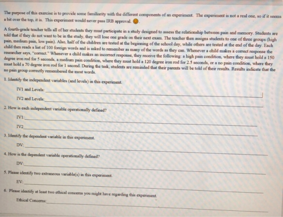 The purpose of this exercise is to provide some familiarity with the different components of an experiment. The experiment is
