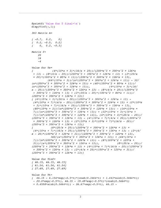 fprintf( Value for T final-\n) disp(Tinf(:,1)) 3X3 Matrix A- [-0.7, 0.2,01 [ 0.2,-0.5, 0.2) I0 0.2,-0.31 Matrix f- 20 16 Va
