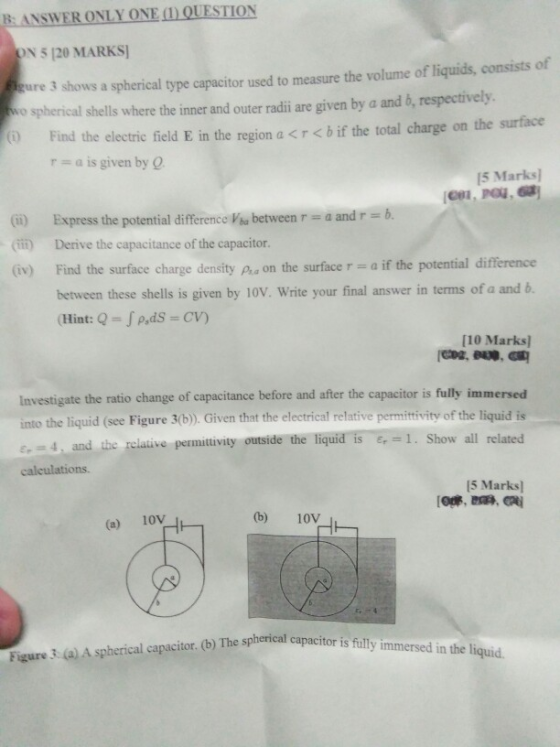 B: ANSWER ONLY ONE (1) QUESTION ON 5 120 MARKS gure 3 shows a spherical type capacitor used to measure the volume of liquids,