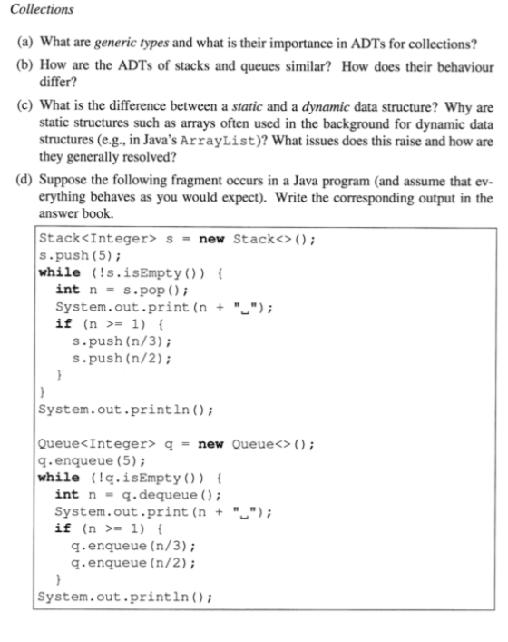 Collections (a) What are generic types and what is their importance in ADTs for collections? (b) How are the ADTS of stacks a