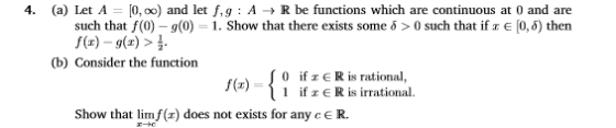 4. (a) Let A [0, oo) and let f.g:AR be functions which are continuous at 0 and are such that f(0) 9(0)-1. Show that there exi