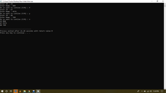 causersiTusharlDesktoplNew folder.Main.exe Enter ID 23 Enter Name BOB Do yo want to contine (Y/N) Y Enter ID 67 Enter Name PE
