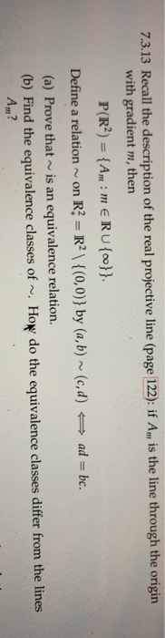 7.3.13 Recall the description of the real projective line (page 122): if Am is the line through the origin with gradient m, t