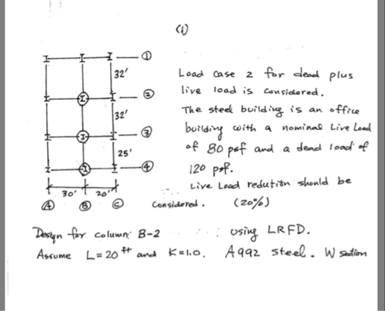 Load ase 2 for leai Plus live load is onsidered The steek building is an offre borli cwith a nominal Live Load 32 32 80 pef a