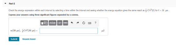 Part E Cr t Check the energy expression within each interval by selecting a time within the interval and seeing whether the e