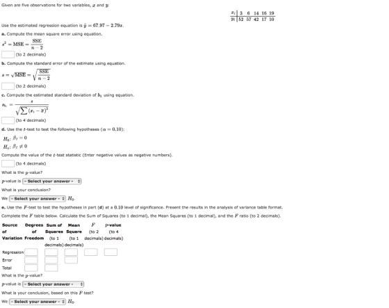 Given are five observations for two variables, and y 3 6 14 16 19 yi 52 57 42 17 10 Use the estimated regression equation is