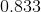 0.833