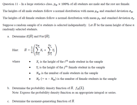 Question 11-In a large statistics class. PM 100% of all students are male and the rest are female. The heights of all male st