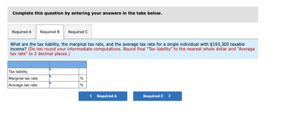 Complete this question by entering your answers in the tabs below. Required A Required B Required C What are the tax liabilit