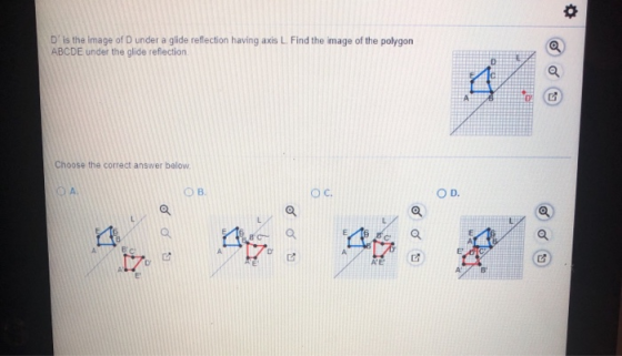 D is the image of D under a glide reflection having axis L. Find the image of the polygon ABCDE under the glide reflection Ch