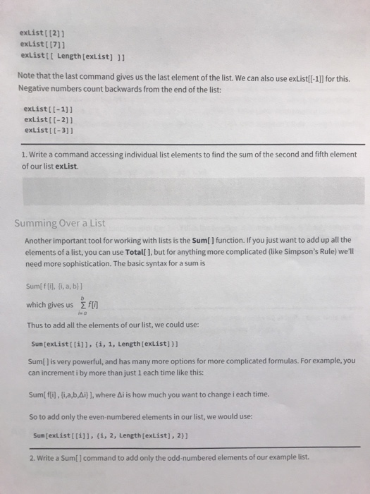 exlist[ (2]1 exlist[(7]1 exlistit Length(exList] 1 Note that the last command gives us the last element of the list. We can a