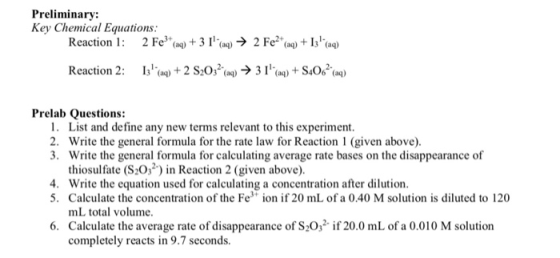 Preliminary: Key Chemical Equations Reaction 2 Fe3 (a)3 I(a)2 Fe(aq) + I3(aq) I3(ag) 2 S2032(aq) 3 1a)S4O(0) Reaction 2: + +
