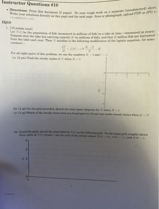 Instructor Questions #10 . Directions: Print this document (2 pages). Do your rough work on a scraph, upload h te (unsubmitte