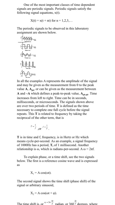 One of the most important classes of time dependent signals are periodic signals. Periodic signals satisfy tho following sign
