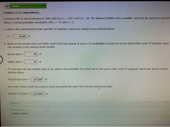 eBook Problem 14-31 (Algorithmic) A product with an annual demand of 1000 units has Co $25.5 and Ch follows a normal probabil