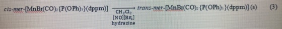 cis-mer-MnBr(Co(POPh)ppm)] CH,C trans-mer-MnBr(Co) (POPh) dppm)(e) (3) CH2Cl2 INOJIBFl hydrazine