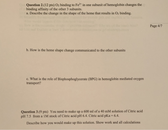 Question 2.(12 pts) O2 binding to Fe? in one subunit of hemoglobin changes the binding affinity of the other 3 subunits. a. D