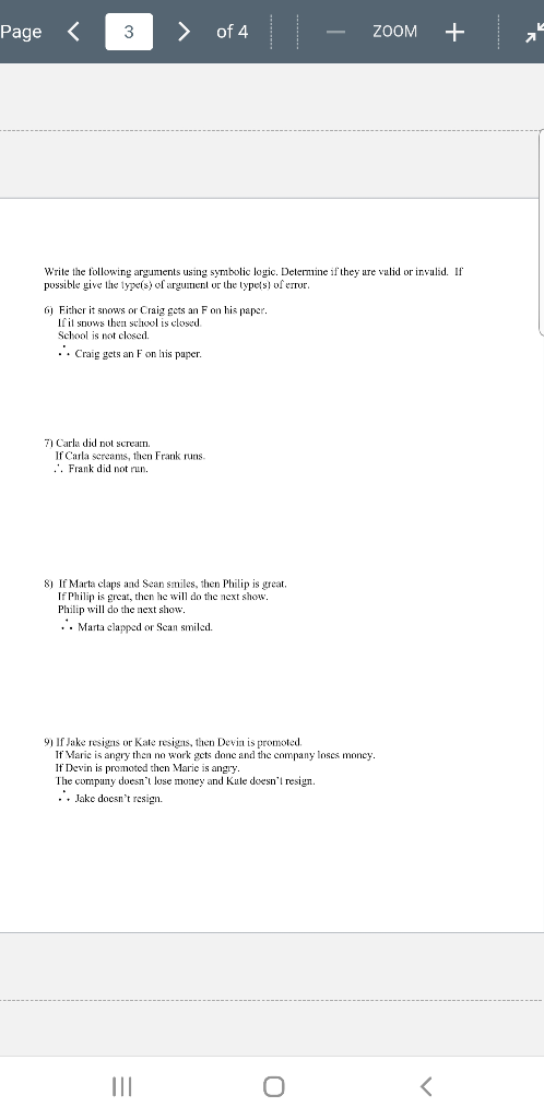 + of 4 Page 3 ZOOM Write the following arguments using symbolic logic. Detemine if they are valid or invalid. If pussible giv