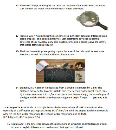 11- The nickels image in the figure has twice the diameter of the nickel when the lens is 2.84 cm from the nickel. Determine