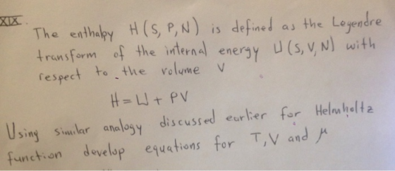 The enthapy H(s, P, N) idefine as the Legeandre transform the intern eneryy u (s, v N) wit respect to the volume v e enina Us