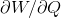 \partial W/\partial Q