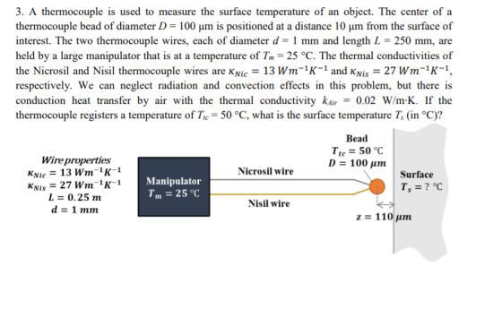 3. A thermocouple is used to measure the surface temperature of an object. The center of a thermocouple bead of diameter D-10