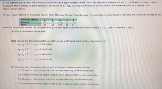 In this problem, assume that the distribution of differences is approximately normal. Note: For degrees of freedom d.f. not i