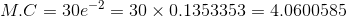 30 x 0.1353353 4.0600585 M.C 30e
