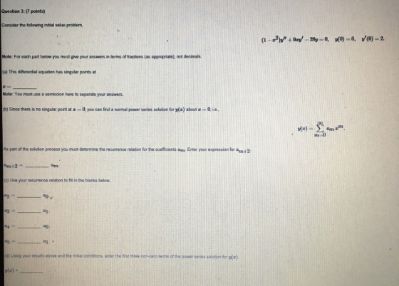 Question 3:(7 points) Consider the following initial value problem, Note: For each part below you must give your answers in t