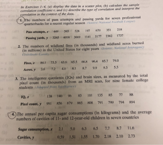 In Exercises correlation coefficient r, and (c) describe the type of correlation and interpret the correlation in the context