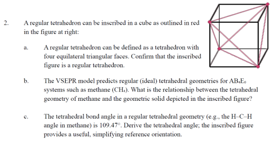A regular tetrahedron can be inscribed in a cube as outlined in red 2. in the figure right: at A regular tetrahedron can be d