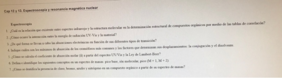 Cap 12 y 13. Espectroscopia y resonancia magnética nuclear Espectroscopia Cuál es la relación que existente entre espectro in