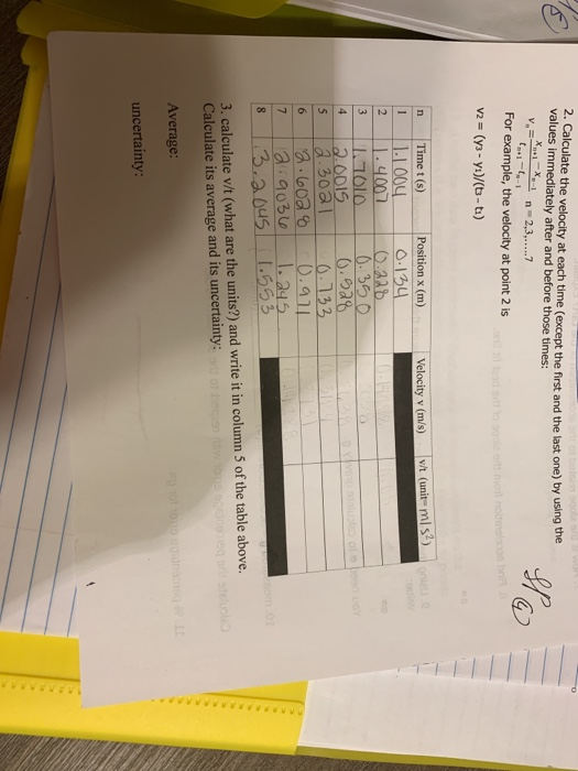 2. Calculate the velocity at each time (except the first and the last one) by using values immediately after and before those
