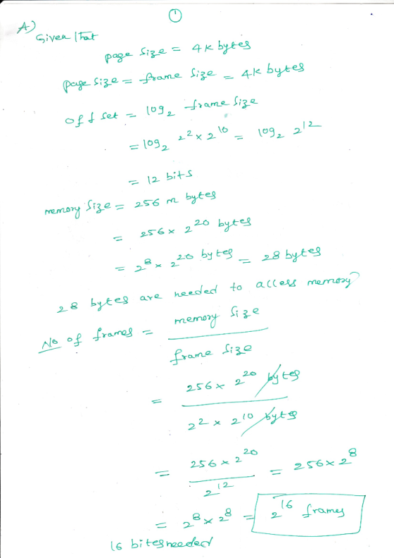 Siven hat byees 4 K page Size 4K bytes Page Si3e 2 = l092 12 biES bytes 20 2 bytes 256 x by teg 2O 28 bytes to heeded bytes a