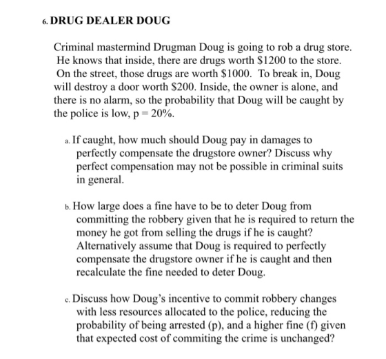 6. DRUG DEALER DOUG Criminal mastermind Drugman Doug is going to rob a drug store. He knows that inside, there are drugs wort