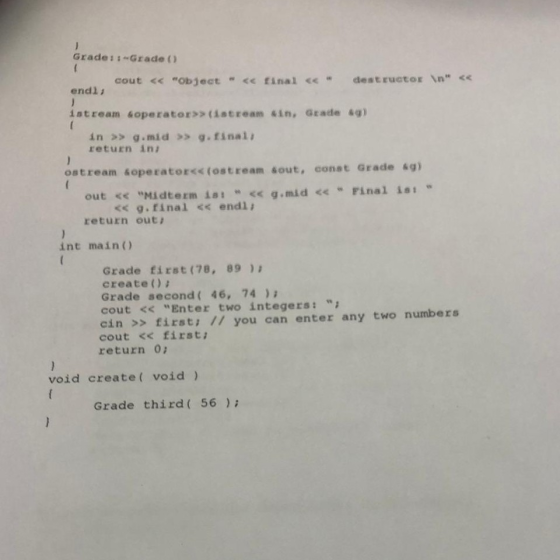 Gradess-Grade () cout << Object - << finaǐ << destructor \n << endi i iatream soperator>> (istream sin, Grade 4g) in >> g